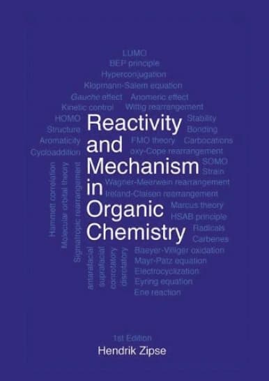 Rezension: Reactivity and Mechanism in Organic Chemistry. Buch von Hendrik Zipse.